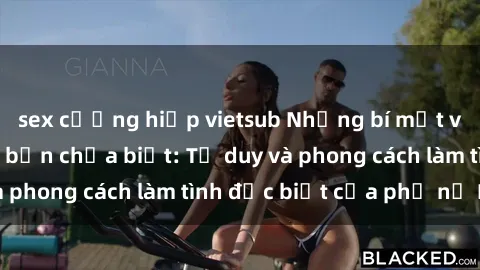 sex cưỡng hiếp vietsub Những bí mật về sex gái Nga mà bạn chưa biết: Tư duy và phong cách làm tình đặc biệt của phụ nữ Nga
