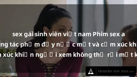 sex gái sinh viên việt nam Phim sex anime đỉnh cao: Những tác phẩm đầy nước mắt và cảm xúc khiến người xem không thể rời mắt khỏi màn hình